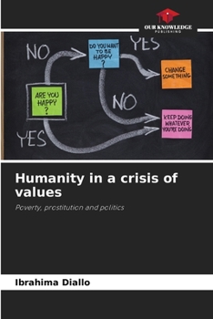 Humanity in a crisis of values