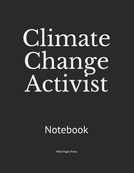 Climate Change Activist: Notebook