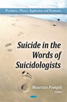 Hardcover Suicide in the Words of Suicidologists (Psychiatry-theory, Applications and Treatments) Book