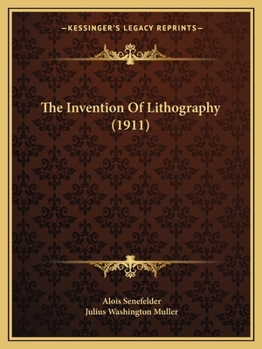 Paperback The Invention Of Lithography (1911) Book