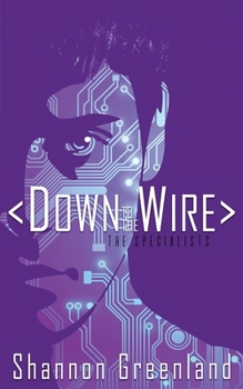Down to the Wire - Book #2 of the Specialists