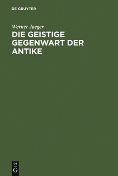 Hardcover Die geistige Gegenwart der Antike [German] Book