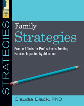 Paperback Family Strategies: Practical Tools for Treating Families Impacted by Addiction Book