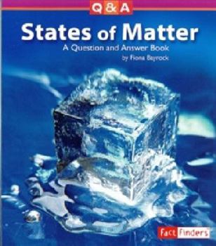 Paperback States of Matter: A Question and Answer Book (Questions and Answers: Physical Science) Book