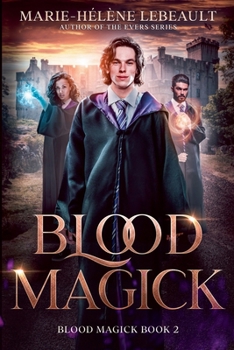 Blood Magick - Book #2 of the Blood Magick Trilogy