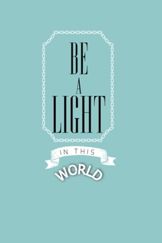 Be A Light in This World: Doodle Diary Journal for Girls and Teens Doodle Pages Great Gift for Girls