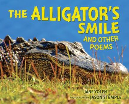 Hardcover The Alligator's Smile: And Other Poems Book