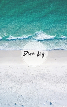 Dive Log: Scuba Diver-Logbook