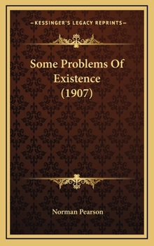Hardcover Some Problems Of Existence (1907) Book
