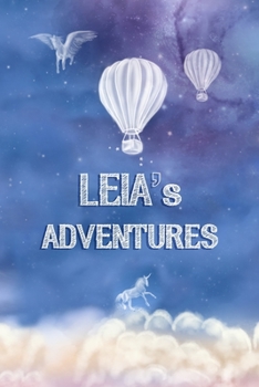 Paperback Leia's Adventures: Keepsake Journal, Custom Diary, Hot Air Balloon Journal with Lined Pages, Sky Blue, Celestial Cover. Book