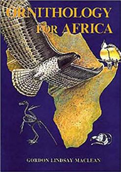 Hardcover Ornithology for Africa: A Text for Users on the African Continent Book