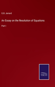 Hardcover An Essay on the Resolution of Equations: Part I Book