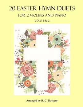 Paperback 20 Easter Hymn Duets for 2 Violins and Piano: Vols. 1 & 2 Book