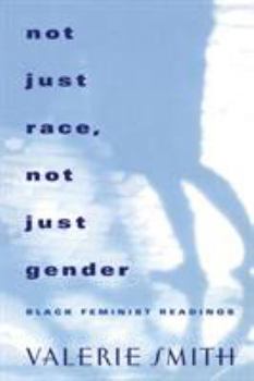 Paperback Not Just Race, Not Just Gender: Black Feminist Readings Book