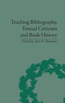 Teaching Bibliography, Textual Criticism, And Book History