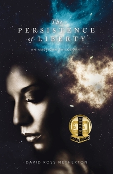 Paperback The Persistence of Liberty: An American Philosophy Book