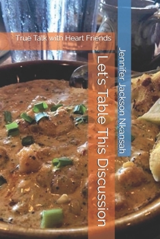 Paperback Let's Table This Discussion: True Talk with Heart Friends Book