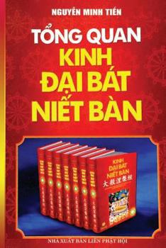 Paperback T&#7893;ng quan Kinh &#272;&#7841;i Bát Ni&#7871;t Bàn: B&#7843;n in n&#259;m 2017 [Vietnamese] Book