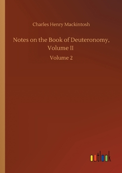 Paperback Notes on the Book of Deuteronomy, Volume II: Volume 2 Book