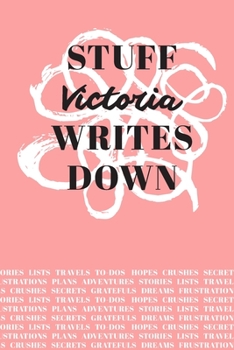 Stuff Victoria Writes Down: Personalized Journal / Notebook (6 x 9 inch) with 110 wide ruled pages inside [Soft Coral]