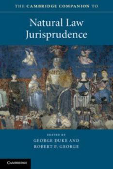 The Cambridge Companion to Natural Law Jurisprudence - Book  of the Cambridge Companions to Law
