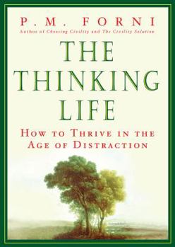 Hardcover The Thinking Life: How to Thrive in the Age of Distraction Book