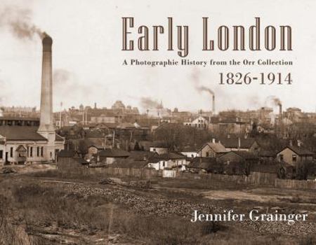 Paperback Early London 1826-1914: A Photographic History from the Orr Collection Book
