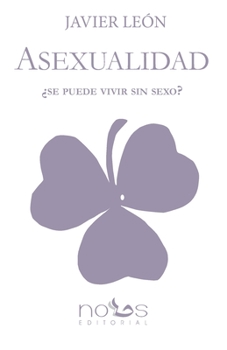 Paperback Asexualidad: ¿Se Puede Vivir Sin Sexo? [Spanish] Book