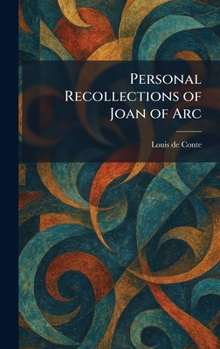 Hardcover Personal Recollections of Joan of Arc Book