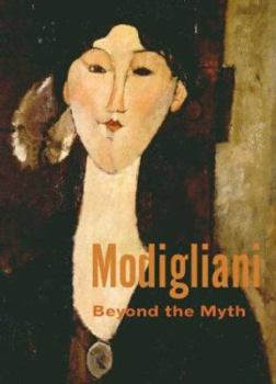 Hardcover Modigliani: Beyond the Myth Book