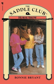 Horse Show - Book #8 of the Saddle Club