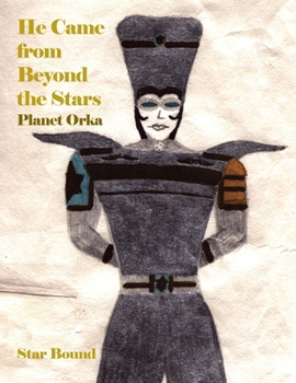 Paperback He Came from Beyond the Stars: Planet Orka Book