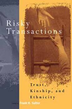 Paperback Risky Transactions: Trust, Kinship and Ethnicity Book