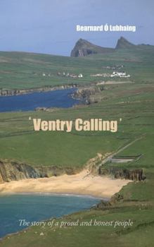 Paperback Ventry Calling: The Story of a Proud and Honest People Book