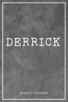 Paperback Derrick Weekly Planner: Custom Name Notes Appointment Notebook Journal To Do Lists Personal Gift For Teachers Granddaughters Friends Men Grey Book