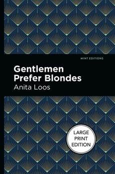 Hardcover Gentlemen Prefer Blondes: The Intimate Diary of a Professional Lady Book