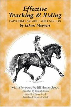 Paperback Effective Teaching and Riding: Exploring Balance and Motion Book