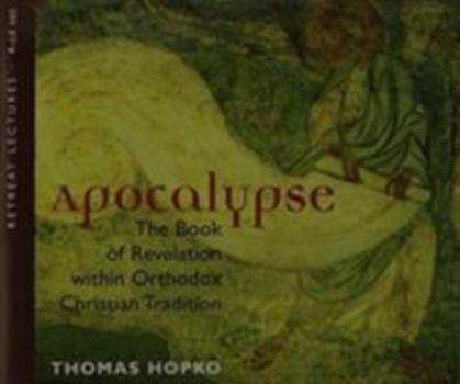 Audio CD Apocalypse: The Book of Revelation Within Orthodox Christian Tradition Book