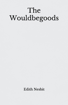 Paperback The Wouldbegoods: Beyond World's Classics Book