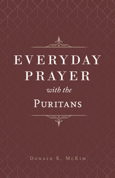 Hardcover Everyday Prayer with the Puritans Book