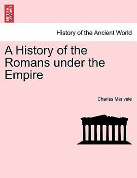 Paperback A History of the Romans under the Empire Book