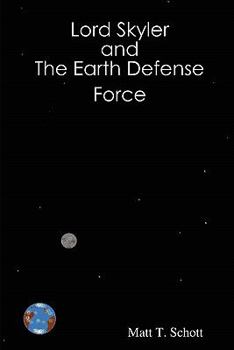 Paperback Lord Skyler & the Earth Defense Force Book