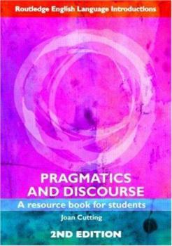 Paperback Pragmatics and Discourse: A Resource Book for Students Book