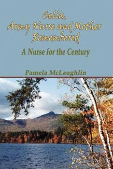 Paperback Celia, Army Nurse and Mother Remembered Book