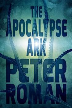 Paperback The Apocalypse Ark: Book Three of the Book of Cross Book