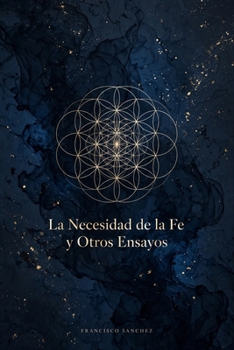 Paperback La Necesidad de la Fe y Otros Ensayos [Spanish] Book