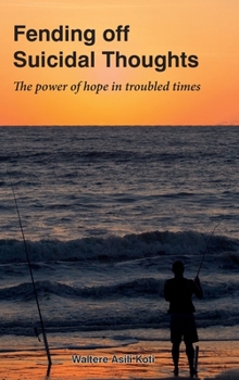 Hardcover Fending off Suicidal Thoughts : The Power of Hope in Troubled Times Book