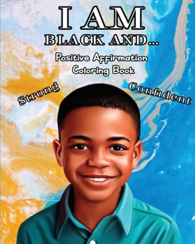 Paperback I Am Black And...: Positive Affirmation Coloring Book