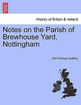 Paperback Notes on the Parish of Brewhouse Yard, Nottingham Book