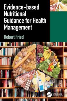 Paperback Evidence-Based Nutritional Guidance for Health Management Book